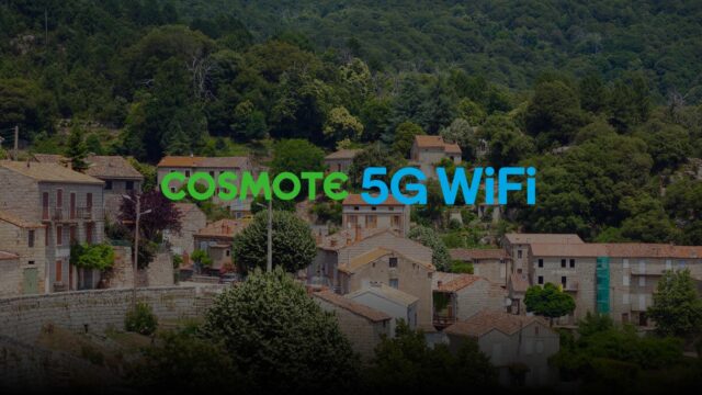 Νέα υπηρεσία COSMOTE 5G WiFi: Internet με υψηλές ταχύτητες σε κάθε γωνιά της Ελλάδας