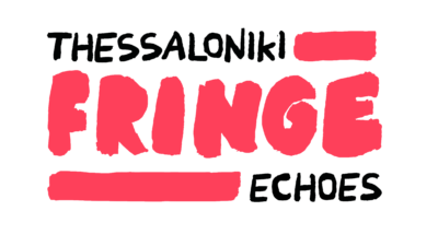 “to be enough” της Ευρώπης Κεσσίδου – Thessaloniki Fringe Echoes
