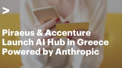 Η Πειραιώς και η Accenture ιδρύουν AI Hub στην Ελλάδα αξιοποιώντας τεχνολογίες της Anthropic