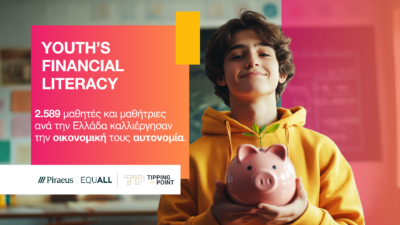 Ολοκληρώθηκε το «Youth’s Financial Literacy» της Πειραιώς σε συνεργασία με το The Tipping Point με τη συμμετοχή 2.589 μαθητών ανά την Ελλάδα